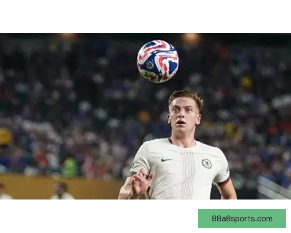 豪掷两亿夏窗切尔西世俱杯奖金逼近一亿回补引援压力得缓解资金链